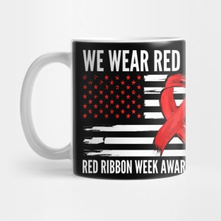 We Wear Red For Red Ribbon Week Awareness Mug